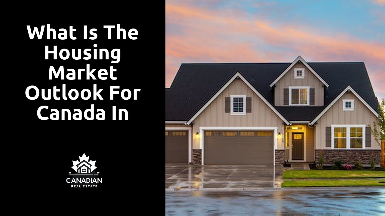 What is the housing market outlook for Canada in 2024?